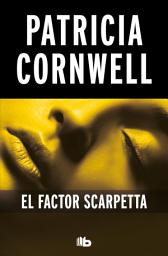 Icon image El factor Scarpetta (Doctora Kay Scarpetta 17)