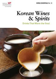 Icon image Korean Wines & Spirits: Drinks That Warm the Soul