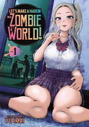 Icon image Let's Make a Harem in a Zombie World!