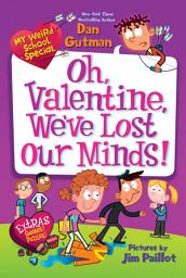 Icon image My Weird School Special: Oh, Valentine, We've Lost Our Minds!
