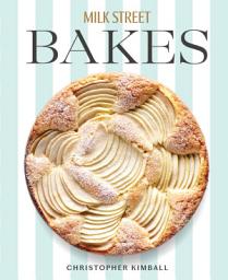 Ikonbild för Milk Street Bakes: A Baking Book with 200 Sweet and Savory Recipes
