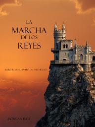 Imagen de ícono de La Marcha De Los Reyes (Libro #2 De El Anillo Del Hechicero)