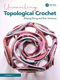 Icon image Unraveling Topological Crochet