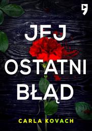 Icon image Jej ostatni błąd. Tom 6