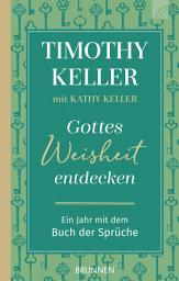 Icon image Gottes Weisheit entdecken: Ein Jahr mit dem Buch der Sprüche