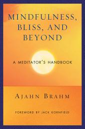 Icon image Mindfulness, Bliss, and Beyond: A Meditator's Handbook