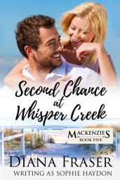 Icon image Second Chance at Whisper Creek: A heartwarming New Zealand romance about family, secrets, and second chances