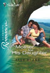 Icon image A Mother for His Daughter