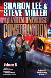 Icon image A Liaden Universe® Constellation, Volume 5