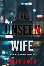 Icon image The Unseen Wife (Barren Pines: Book 2)