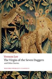 Icon image The Virgin of the Seven Daggers: and Other Stories