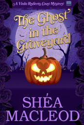 Icon image The Ghost in the Graveyard: A Humorous Bookish Holiday Cozy Mystery