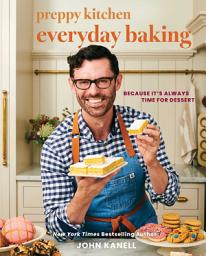 Icon image Preppy Kitchen Everyday Baking: Because It's Always Time for Dessert (A Cookbook)
