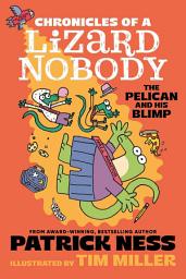 Icon image Chronicles of a Lizard Nobody: The Pelican and His Blimp