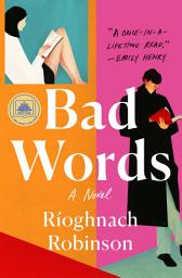 Icon image Bad Words: A Novel