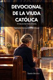 Imagen de ícono de DEVOCIONAL DE LA VIUDA CATÓLICA: 60 días de Escritura, Oración, y Esperanza tras la pérdida del cónyuge