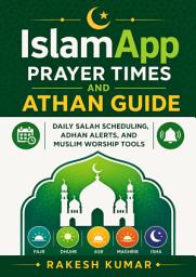 Icon image IslamApp Prayer Times and Athan Guide: Daily Salah Scheduling, Adhan Alerts, and Muslim Worship Tools