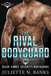 Icon image The Rival Bodyguard: Spicy Military Romance