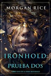 Imagen de ícono de Ironhold: Prueba dos (Libro dos de la serie Ironhold)