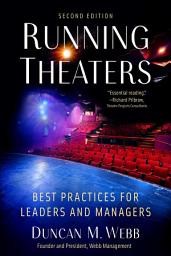 Icon image Running Theaters, Second Edition: Best Practices for Leaders and Managers, Edition 2
