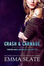 Icon image Crash & Carnage: A Dark Protector Biker Romance