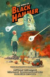 Icon image The World of Black Hammer Library Edition