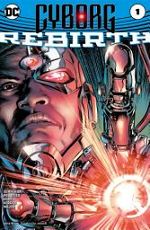Icon image Cyborg (2016): Rebirth