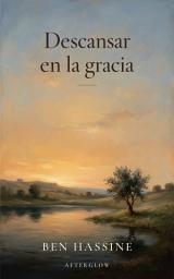Imagen de ícono de Descansar en la gracia: Un libro contemplativo para el buscador agotado